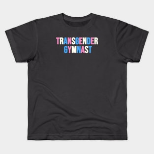 TRANSGENDER GYMNAST Kids T-Shirt